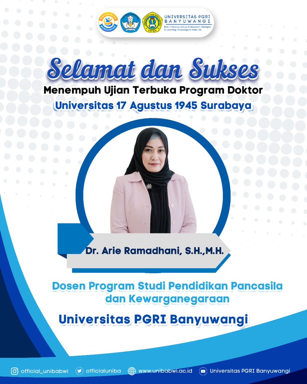 Selamat Menempuh Ujian Terbuka Program Doktor Universitas 17 Agustus 1945 Surabaya