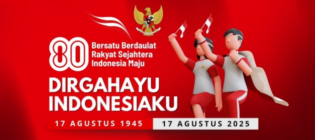 Dirgahayu Republik Indonesia Ke-80 Tahun 2025 "Bersatu, Berdaulat, Rakyat Sejahtera, Indonesia Maju"